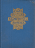 Zlatá kniha grand hotelu Šroubek v Praze