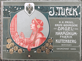 J. TUČEK. K.k. privil. erste böhmische Orgel- und Harmonium Fabrik in Kuttenberg. Böhmen