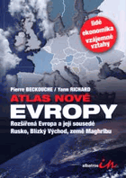 Atlas nové Evropy - rozšířená Evropa a její sousedé Rusko, Blízký Východ, země Maghribu