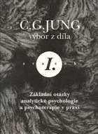 Výbor z díla. 1, Základní otázky analytické psychologie a psychoterapie v praxi