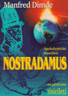 Nostradamus - apokalyptické desetiletí - co nás čeká na přelomu tisíciletí