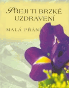 Přeji Ti brzké uzdravení