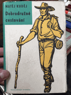 Dobrodružné cestování BEZ OBÁLKY!