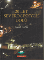 20 let Severočeských dolů