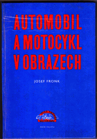 Automobil a motocykl v obrazech 1 VČ. VŠECH PŘÍLOH!!