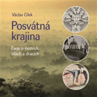 Posvátná krajina - eseje o místech, silách a dracích