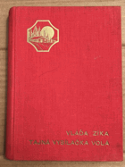 Tajná vysílačka volá VOLNÉ ORIG DESKY+BROŽ