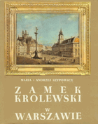 Zamek Królewski w Warszawie - materialy 40 czwartku naukowego 1 kwietnia 1971