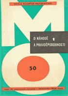 O náhodě a pravděpodobnosti - pro účastníky matematické olympiády