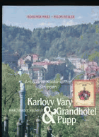 Karlovy Vary & Grandhotel Pupp - Karlsbad & Grandhotel Pupp = Carlsbad & Grandhotel Pupp