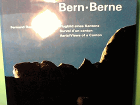 Bern. Flugbild eines Kantons. Berne - survol d'un canton = Berne