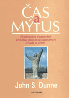 Čas a mýtus - meditace o vyprávění příběhu jako prozkoumávání života a smrti