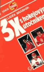 3 X s hokejovým útočníkem