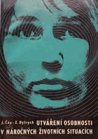 Utváření osobnosti v náročných životních situacích