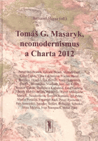 Tomáš G. Masaryk, neomodernismus a Charta 2012
