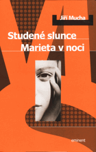 Studené slunce. Marieta v noci