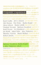 O reportáži, o reportérech