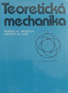 Teoretická mechanika - celostátní vysokoškolská učebnice pro studenty matematicko ...