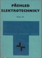 Přehled elektrotechniky - příručka pro studium a praxi