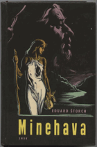 Minehava - Obraz života nejstarších osadníků v naší vlasti