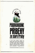 Podivuhodné příběhy ze staré Prahy