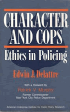 Character and cops - ethics in policing