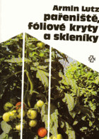 Pařeniště, fóliové kryty a skleníky