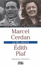 Marcel Cerdan, Edith Piaf - le bel amour