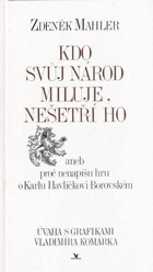 Kdo svůj národ miluje, nešetří ho - úvaha s grafikami Vladimíra Komárka