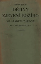 Dějiny zjevení božího ve Starém Zákoně - pro školy střední