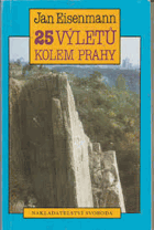25 výletů kolem Prahy