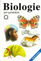 Biologie pro gymnázia Teoretická a praktická část
