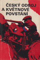 Český odboj a květnové povstání - sborník dokumentů 1943-1945