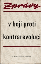 Zprávy v boji proti kontrarevoluci - výbor článků z časopisu Zprávy