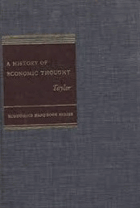 A History of Economic Thought - social ideals and economic theories from Quesnay to Keynes