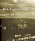 Libní s Bohumilem Hrabalem VĚNOVÁNÍ AUTORA!!