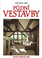 Půdní vestavby 1(útulné podkrovní byty - nápady, detaily, příklady)