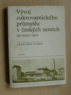 Vývoj cukrovarnického průmyslu v českých zemích do roku 1872