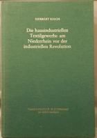 Die Hausindustriellen Textilgewerbe am Niederrhein vor der industriellen Revolution