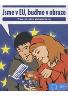 Jsme v EU, buďme v obraze - pracovní sešit s učebními texty