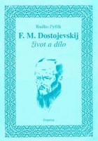 F.M. Dostojevskij - život a dílo