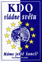 Kdo vládne světu - máme ještě šanci?