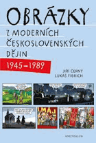 Obrázky z moderních československých dějin (1945–1989)