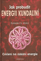 Jak probudit energii kundaliní - o božské prasíle v nás