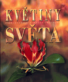 Květiny světa - nejkrásnější a nejzajímavější
