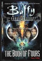 The book of fours - a historie of the four Slayers, this being their first adventure.
