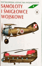 Samoloty i śmigłowce wojskowe encyklopedia tom 4