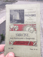 Smrčiny, Hory Karlovarské a Doupovské (okolí Karl. Varů, Marianských, Františkových a j. ...