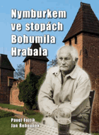 Nymburkem ve stopách Bohumila Hrabala BOHUMIL HRABAL