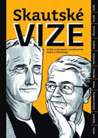 Skautské vize - kniha rozhovorů s osobnostmi nejen o skautingu